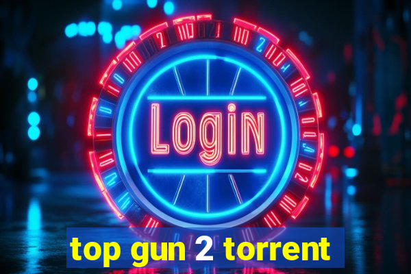 top gun 2 torrent